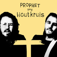 Prophet - Prophet Sing Houtkruis