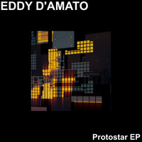Eddy D'Amato - Protostar EP