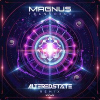 Magnus - Transcend (Altered State Remix)