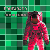 Bonfarado - Reaching Distance (Million Miles)