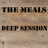 The Meals - Deep Session