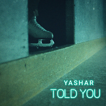 Yashar - Told You (Explicit)