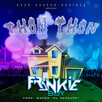 Frankie Boy - Thon Thon (Explicit)