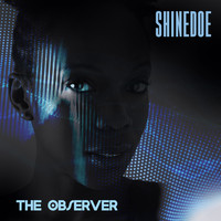 Shinedoe - The Observer
