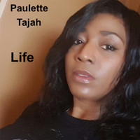 Paulette Tajah - Life