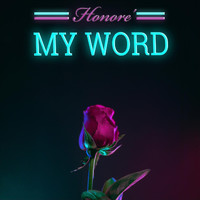 Honore' - My Word