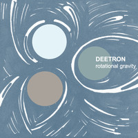 Deetron - Rotational Gravity