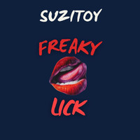 Suzitoy - Freaky Lick