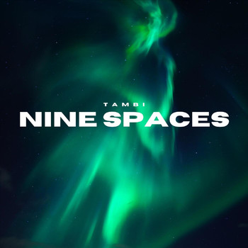 Tambi - Nine Spaces