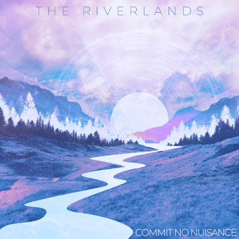 The Riverlands - Commit No Nuisance
