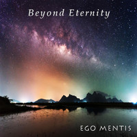 Ego Mentis - Beyond Eternity