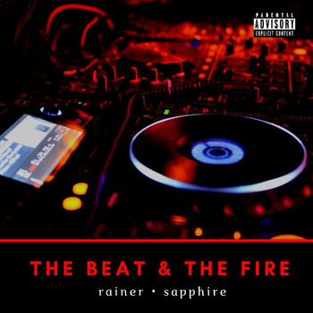 Rainer & Sapphire - The Beat & the Fire (Explicit)