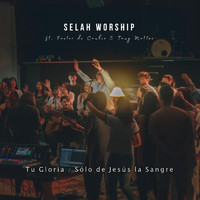 Selah Worship - Tu Gloria / Sólo de Jesús la Sangre (En Vivo) [feat. Factor de Cambio & Tamy Mattei]