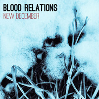 Blood Relations - New December
