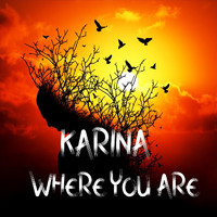 Karina - Where You Are