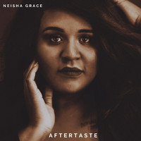 Neisha Grace - Aftertaste