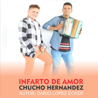 Chucho Hernandez - Infarto de Amor