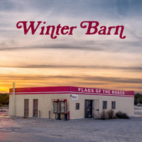 Winter Barn - Flags of the Rodeo