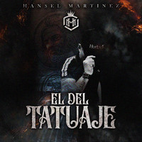 Hansel Martinez - El Del Tatuaje