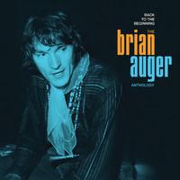 Brian Auger - Back to the Beginning: The Brian Auger Anthology