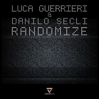 Luca Guerrieri & Danilo Seclì - Randomize