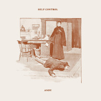 Andy - Self Control (Explicit)