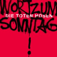 Die Toten Hosen - Wort zum Sonntag ("70 ist die neue 60, Ihr Lutscher!" - Version)