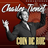 Charles Trenet - Coin de rue (Remastered)