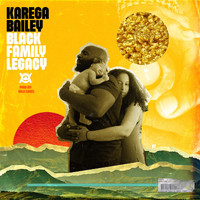 Karega Bailey - Black Family Legacy