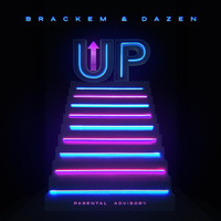 Brackem & Dazen - Up (Explicit)