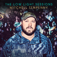 Mitchell Tenpenny - The Low Light Sessions (Explicit)