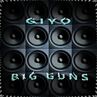 Giyo - Big Guns