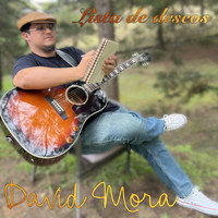 DAVID MORA - Lista De Deseos