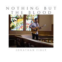 Jonathan Firey - Nothing but the Blood
