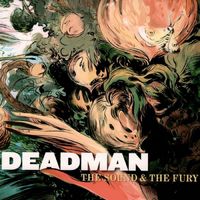 Deadman - The Sound and the Fury