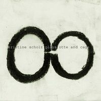 Kristine Scholz - Scholz Plays Otte and Cage