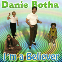 Danie Botha - I'm a Believer