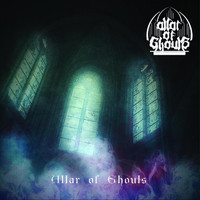 Altar of Ghouls - Altar of Ghouls (Explicit)