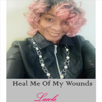 Lacole - Heal Me of My Wounds