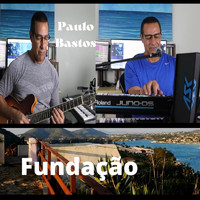 Paulo Bastos - Fundação