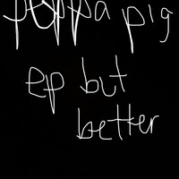Magma - peppa pig ep but better