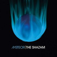 The Shazam - Meteor (Explicit)