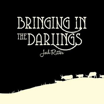 Josh Ritter - Bringing In the Darlings EP