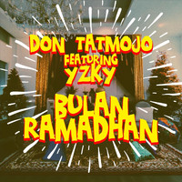 Don Tatmojo - Bulan Ramadhan (feat. Yzky)