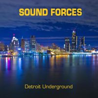 Sound Forces - Detroit Underground