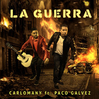 Carlomany - La Guerra (feat. Paco Galvez)