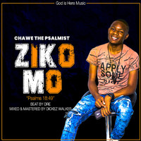 Chawe The Psalmist - Zikomo