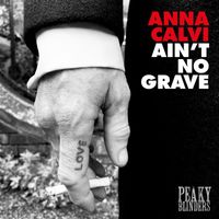 Anna Calvi - Ain't No Grave