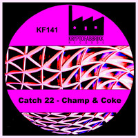 Catch 22 - Champ & Coke