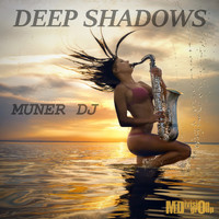 Muner DJ - Deep Shadows